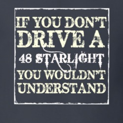 If You Dont Drive a 1948 Studebaker Starlight You Wouldnt Understand