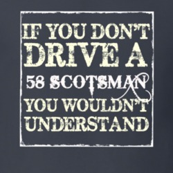 If You Dont Drive a 1958 Studebaker Scotsman You Wouldnt Understand