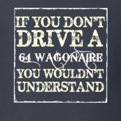 If You Dont Drive a 1964 Studebaker Wagonaire You Wouldnt Understand