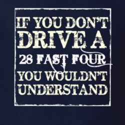 If You Dont Drive A 1928 Dodge Fast Four You Wouldnt Understand T Shir