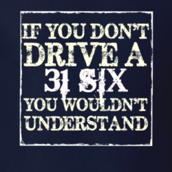 If You Dont Drive A 1931 Dodge Six You Wouldnt Understand T Shirt
