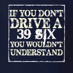 If You Dont Drive A 1939 Dodge Six You Wouldnt Understand T Shirt
