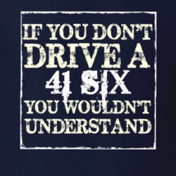 If You Dont Drive A 1941 Dodge Six You Wouldnt Understand T Shirt