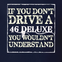 If You Dont Drive A 1946 Dodge Deluxe You Wouldnt Understand T Shirt