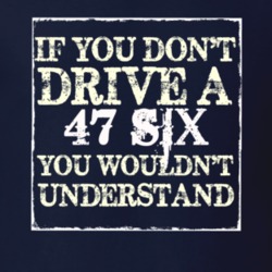 If You Dont Drive A 1947 Dodge Six You Wouldnt Understand T Shirt