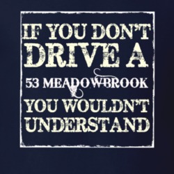 If You Dont Drive A 1953 Dodge Meadowbrook You Wouldnt Understand T Sh