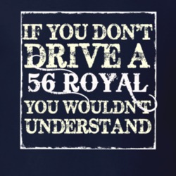 If You Dont Drive A 1956 Dodge Royal You Wouldnt Understand T Shirt