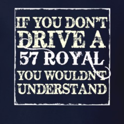 If You Dont Drive A 1957 Dodge Royal You Wouldnt Understand T Shirt