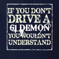 If You Dont Drive A 1961 Dodge Demon You Wouldnt Understand T Shirt