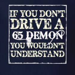 If You Dont Drive A 1965 Dodge Demon You Wouldnt Understand T Shirt