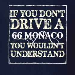 If You Dont Drive A 1966 Dodge Monaco You Wouldnt Understand T Shirt