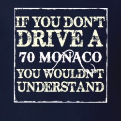If You Dont Drive A 1970 Dodge Monaco You Wouldnt Understand T Shirt