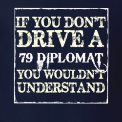 If You Dont Drive A 1979 Dodge Diplomat You Wouldnt Understand T Shirt