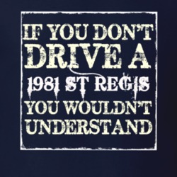 If You Dont Drive A 1981 Dodge St Regis You Wouldnt Understand T Shirt