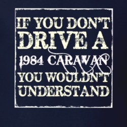 If You Dont Drive A 1984 Dodge Caravan You Wouldnt Understand T Shirt
