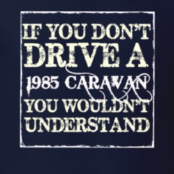 If You Dont Drive A 1985 Dodge Caravan You Wouldnt Understand T Shirt