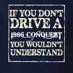 If You Dont Drive A 1986 Dodge Conquest You Wouldnt Understand T Shirt