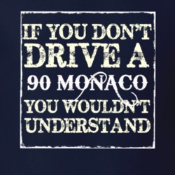 If You Dont Drive A 1990 Dodge Monaco You Wouldnt Understand T Shirt