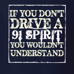 If You Dont Drive A 1991 Dodge Spirit You Wouldnt Understand T Shirt