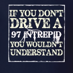 If You Dont Drive A 1997 Dodge Intrepid You Wouldnt Understand T Shirt