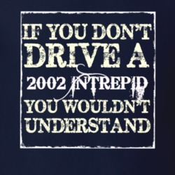 If You Dont Drive A 2002 Dodge Intrepid You Wouldnt Understand T Shirt