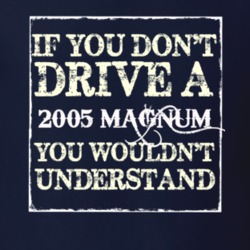 If You Dont Drive A 2005 Dodge Magnum You Wouldnt Understand T Shirt