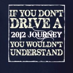 If You Dont Drive A 2012 Dodge Journey You Wouldnt Understand T Shirt
