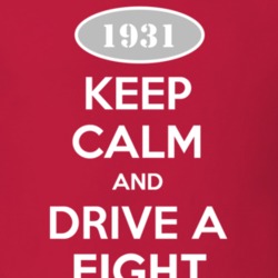 Keep Calm and Drive A 1931 Dodge Eight T Shirt