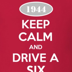 Keep Calm and Drive A 1944 Dodge Six T Shirt