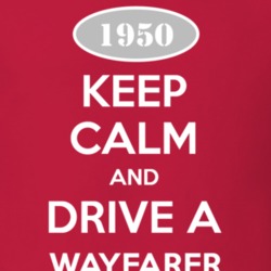 Keep Calm and Drive A 1950 Dodge Wayfarer T Shirt