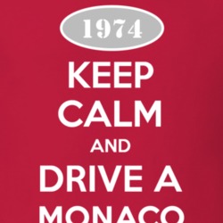 Keep Calm and Drive A 1974 Dodge Monaco T Shirt