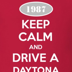 Keep Calm and Drive A 1987 Dodge Daytona T Shirt