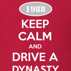 Keep Calm and Drive A 1988 Dodge Dynasty T Shirt