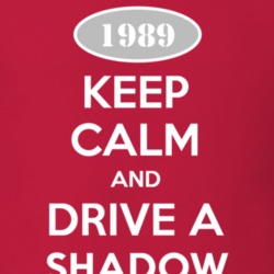 Keep Calm and Drive A 1989 Dodge Shadow T Shirt