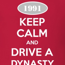 Keep Calm and Drive A 1991 Dodge Dynasty T Shirt