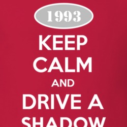 Keep Calm and Drive A 1993 Dodge Shadow T Shirt