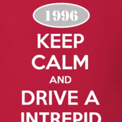 Keep Calm and Drive A 1996 Dodge Intrepid T Shirt