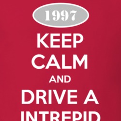 Keep Calm and Drive A 1997 Dodge Intrepid T Shirt