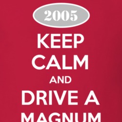 Keep Calm and Drive A 2005 Dodge Magnum T Shirt