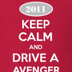 Keep Calm and Drive A 2011 Dodge Avenger T Shirt