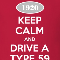 Keep Calm and Drive A 1920 Cadillac Type 59 T Shirt