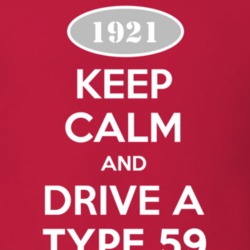 Keep Calm and Drive A 1921 Cadillac Type 59 T Shirt