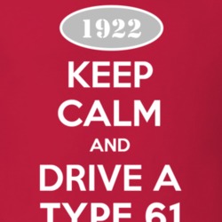 Keep Calm and Drive A 1922 Cadillac Type 61 T Shirt