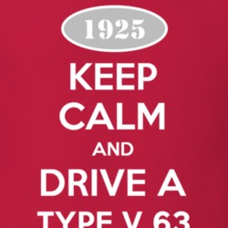 Keep Calm and Drive A 1925 Cadillac Type V 63 T Shirt