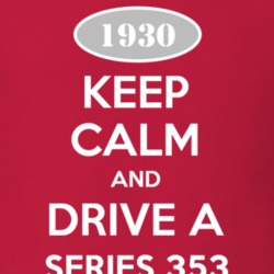 Keep Calm and Drive A 1930 Cadillac Series 353 T Shirt