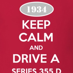 Keep Calm and Drive A 1934 Cadillac Series 355 D T Shirt