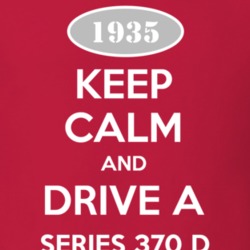 Keep Calm and Drive A 1935 Cadillac Series 370 D T Shirt
