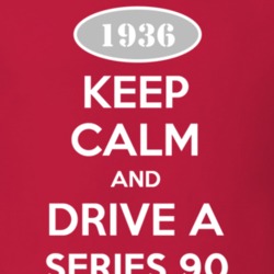 Keep Calm and Drive A 1936 Cadillac Series 90 T Shirt
