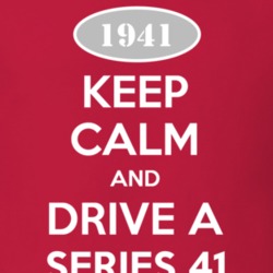 Keep Calm and Drive A 1941 Cadillac Series 41 T Shirt