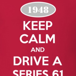 Keep Calm and Drive A 1948 Cadillac Series 61 T Shirt